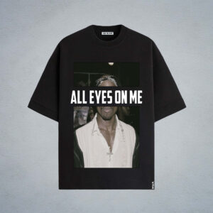 ALL EYES ON ME OVERSIZED 1