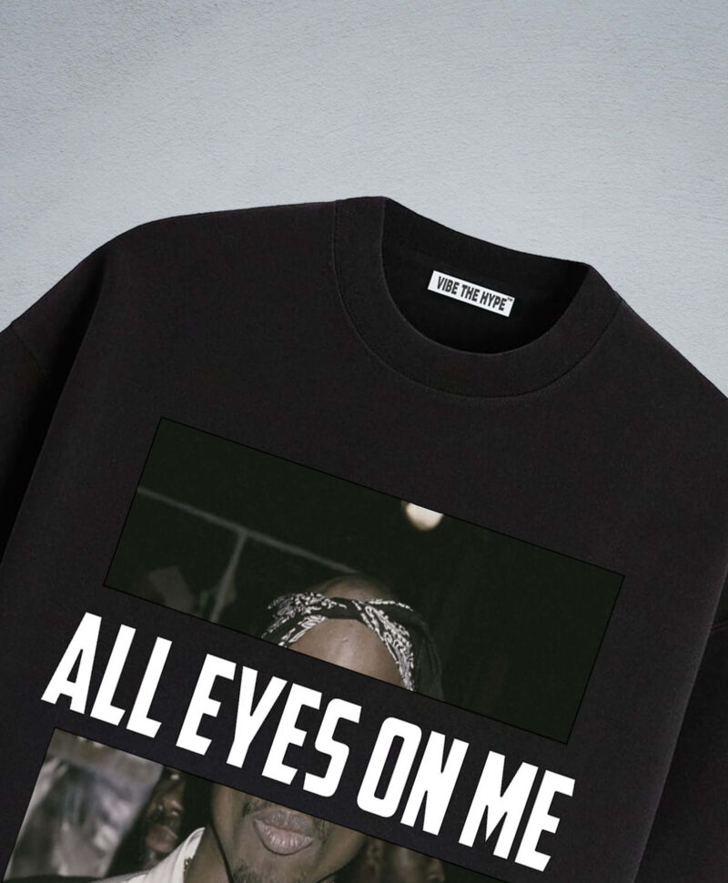 ALL EYES ON ME OVERSIZED 2